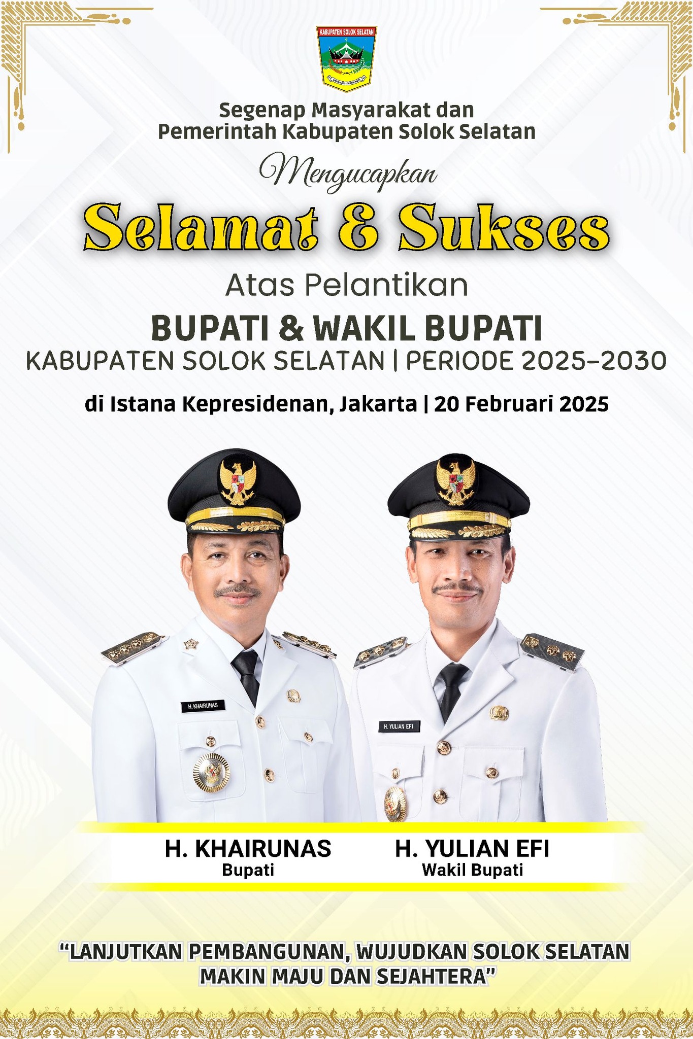 Masyarakat dan Pemerintah Kabupaten Solok Selatan mengucapkan selamat atas dilantiknya Bupati dan Wakil Bupati periode 2025-2030